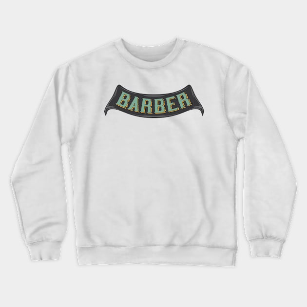 Barber Banner Crewneck Sweatshirt by ShirtyLife